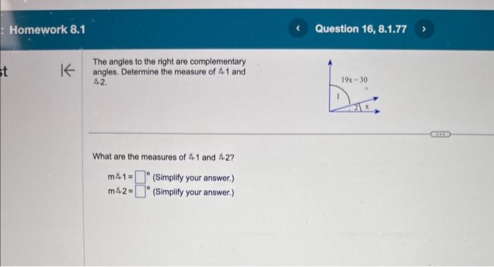  The angles to the right are complementary angles. Determine the measure