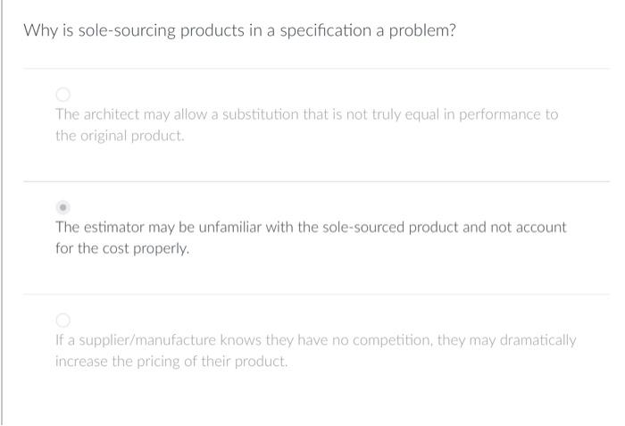  Why is sole-sourcing products in a specification a problem? The architect