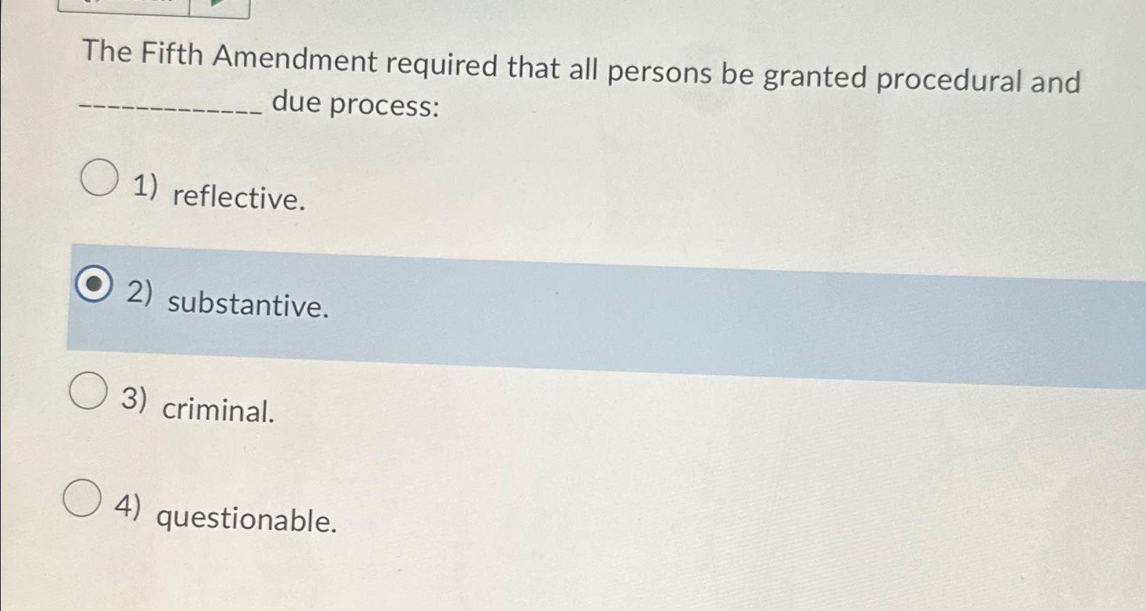  The Fifth Amendment required that all persons be granted procedural and