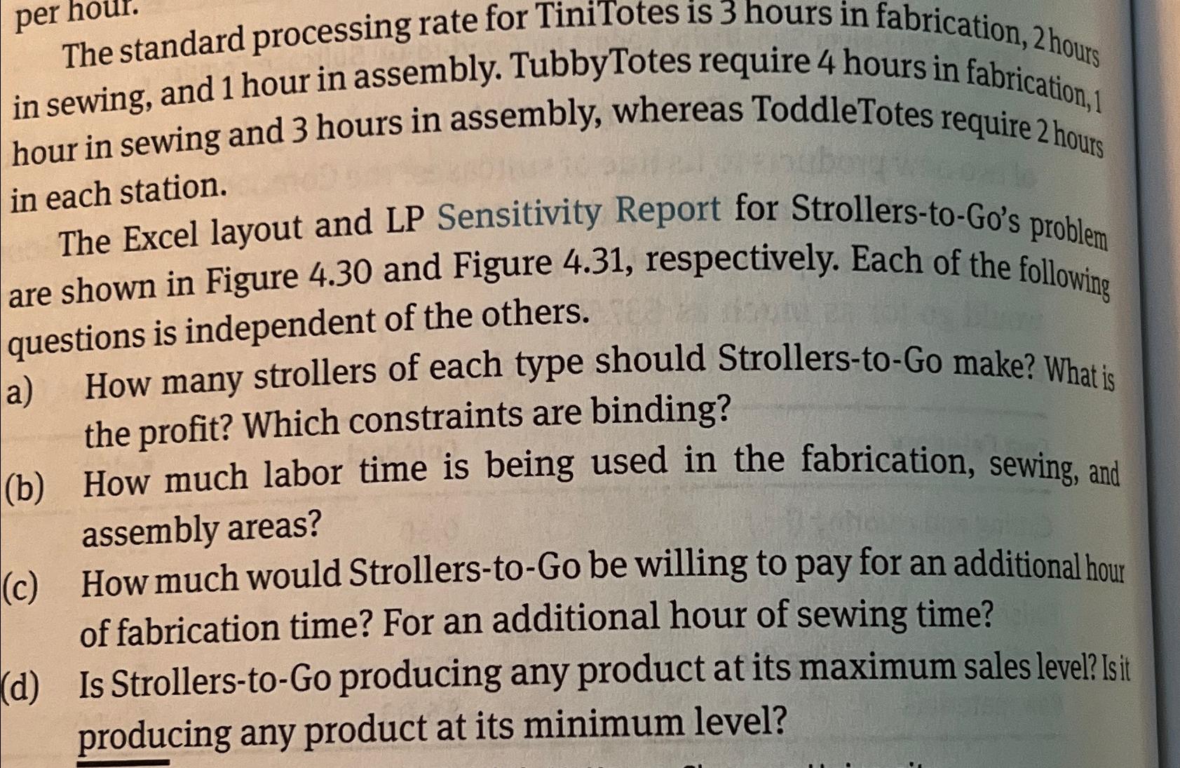  The standard processing rate for TiniTotes is 3 hours in fabrication,