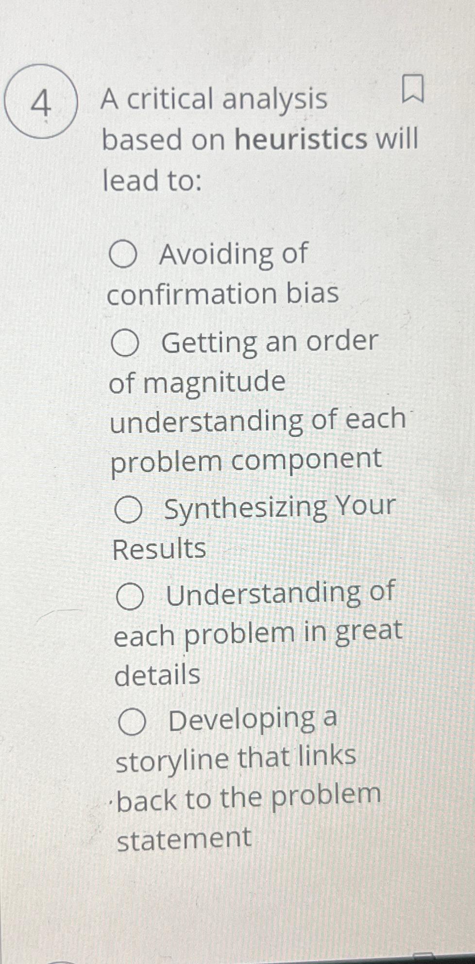  4 A critical analysis based on heuristics will lead to: Avoiding