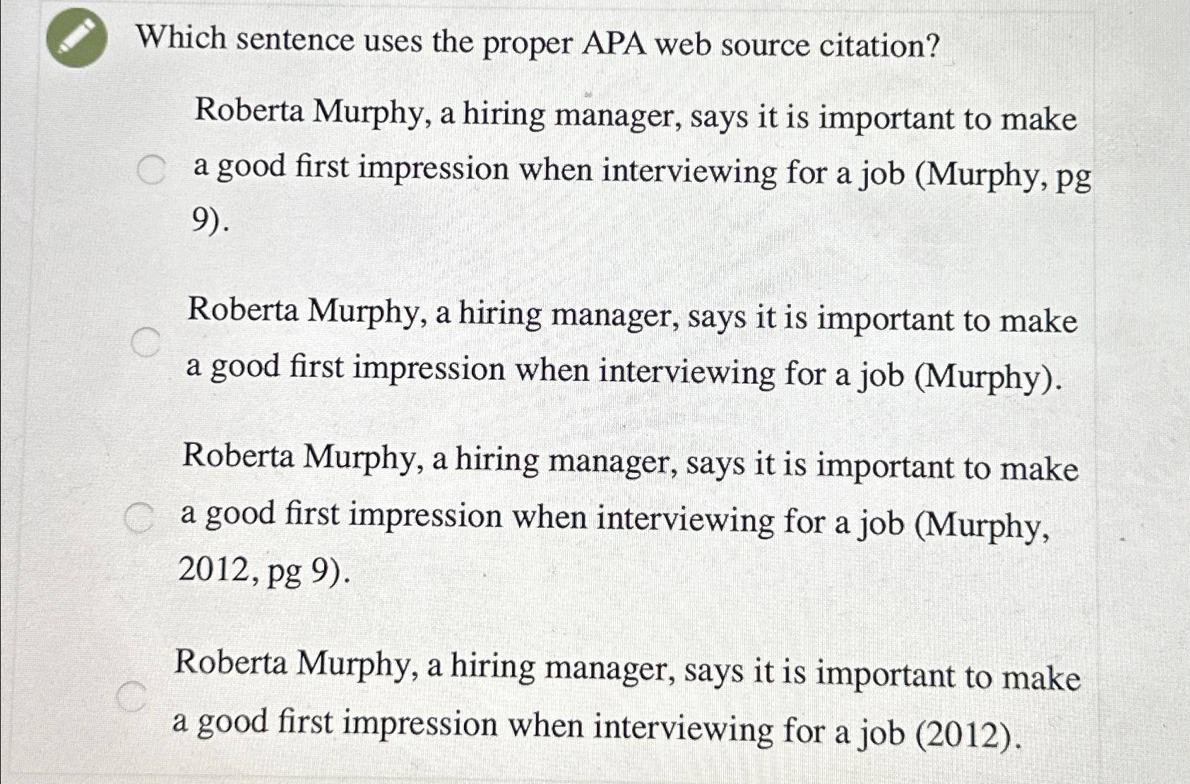  Which sentence uses the proper APA web source citation? Roberta Murphy,