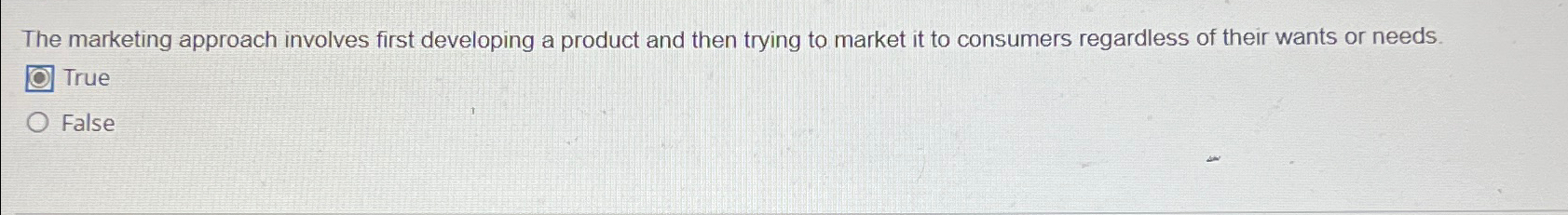  The marketing approach involves first developing a product and then trying