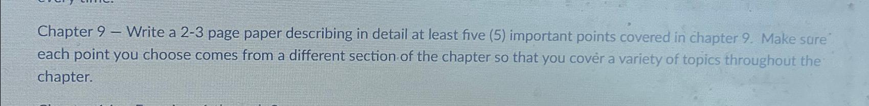  Chapter 9- Write a 2-3 page paper describing in detail at