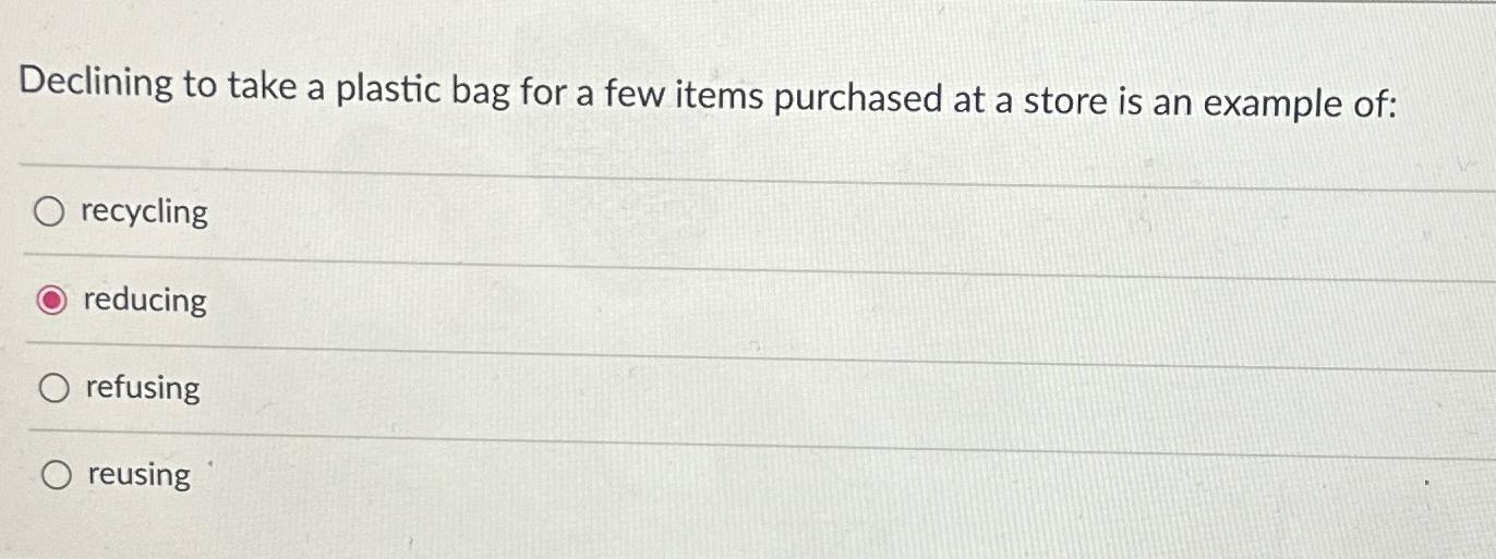  Declining to take a plastic bag for a few items purchased