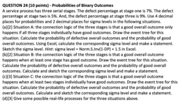 QUESTION 24 (10 points) - Probabilities of Binary Outcomes A service