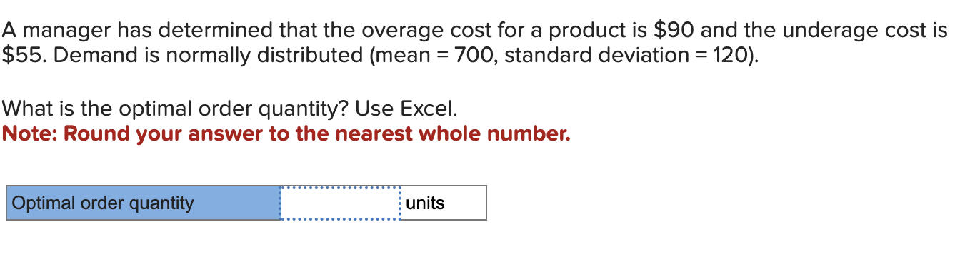 A manager has determined that the overage cost for a product