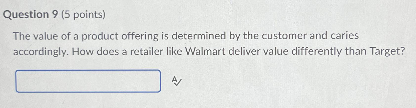  Question 9(5 points) The value of a product offering is determined