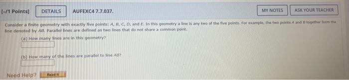  Consider a finite geometry with exactly five points: A,B,C,D, and E,