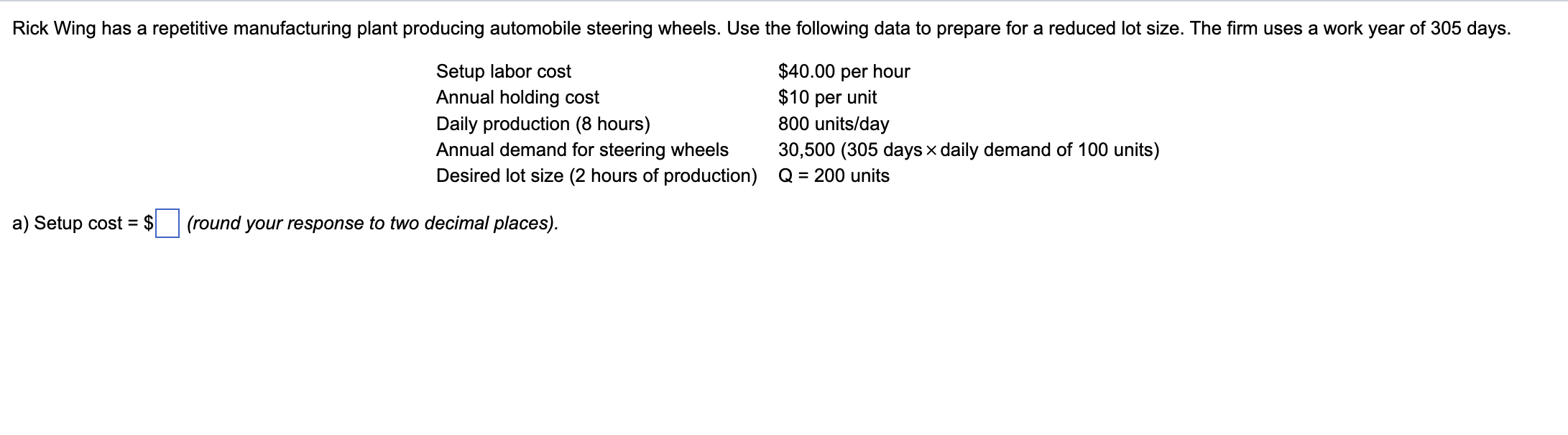 a) Setup cost =$ (round your response to two decimal places)