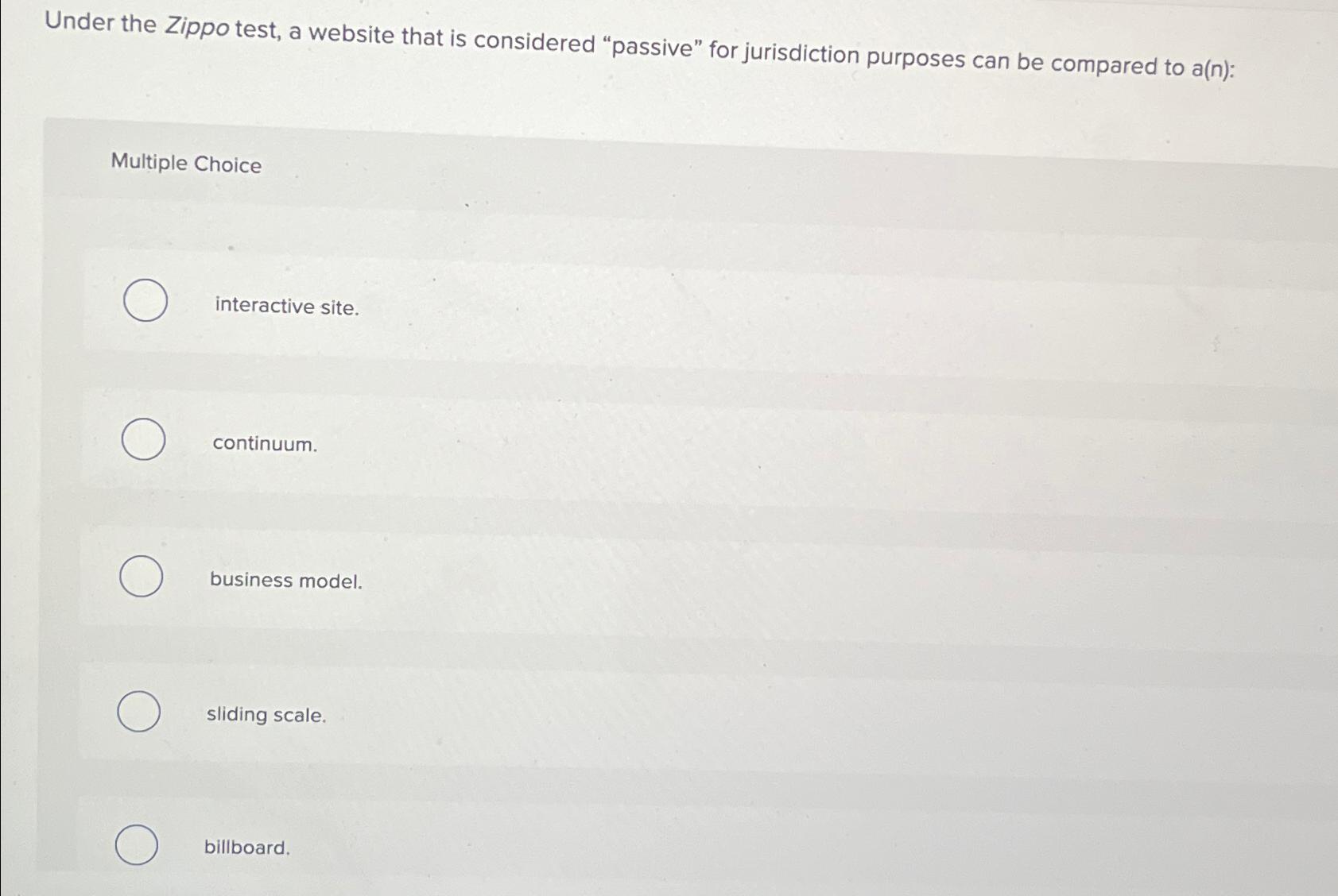 Under the Zippo test, a website that is considered "passive" for