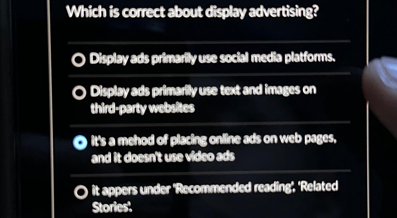  Which is correct about display advertising? Display ads primarily use social
