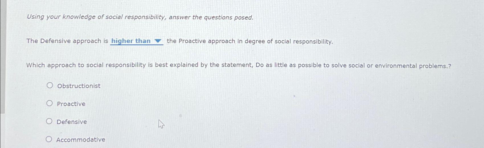  Using your knowledge of social responsibility, answer the questions posed. The