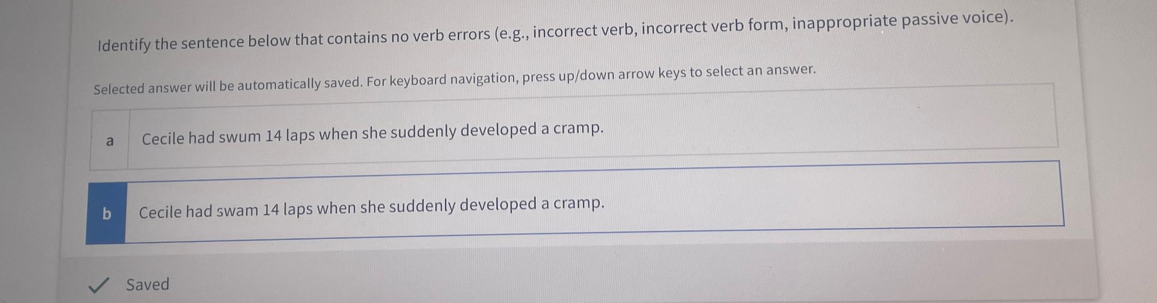  Identify the sentence below that contains no verb errors (e.g., incorrect