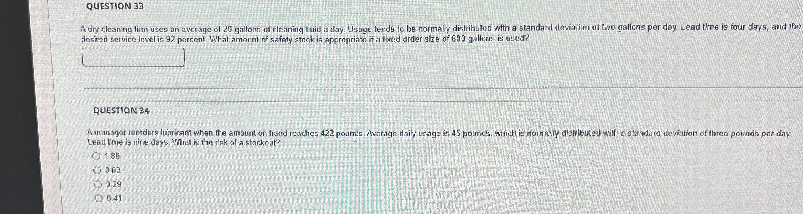  QUESTION 33 A dry cleaning firm uses an average of 20