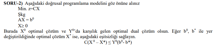  Aadaki dorusal programlama modelini gz nne alnz Min. z=CX kg AX