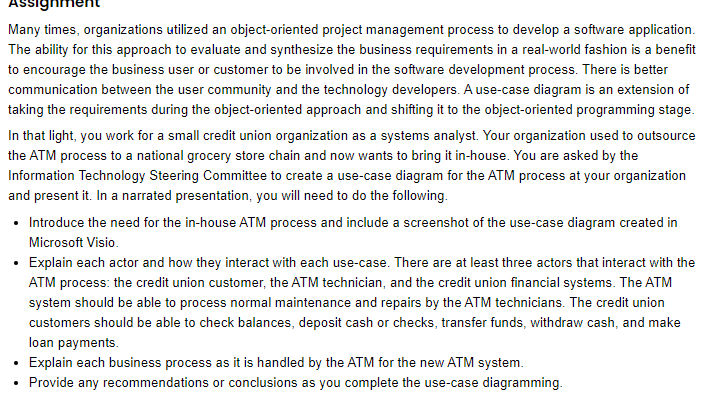 Many times, organizations utilized an object-oriented project management process to develop