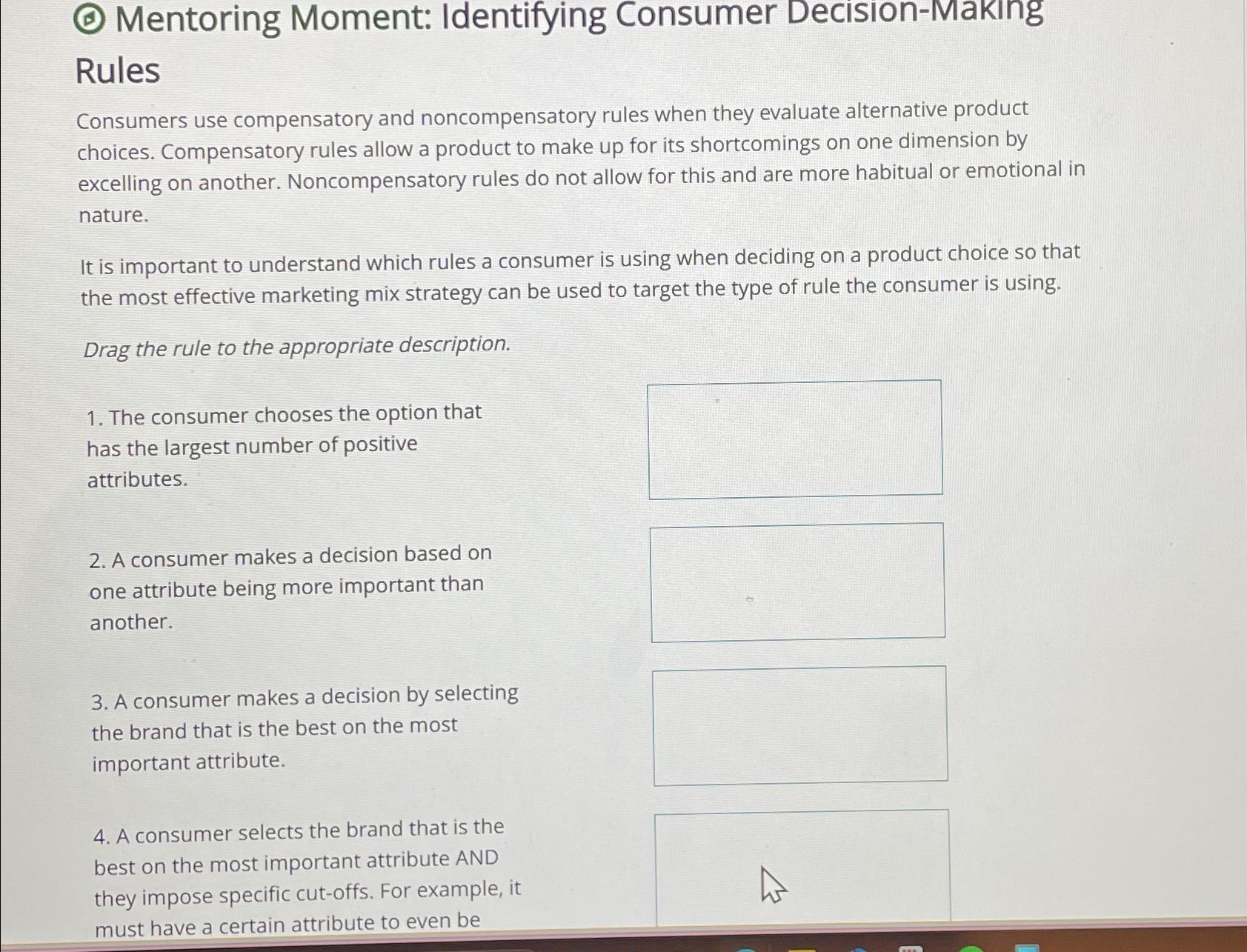  () Mentoring Moment: Identifying Consumer Decision-MaKIng Rules Consumers use compensatory and