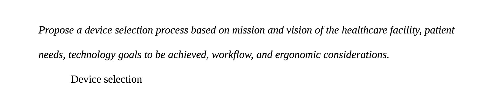  Propose a device selection process based on mission and vision of