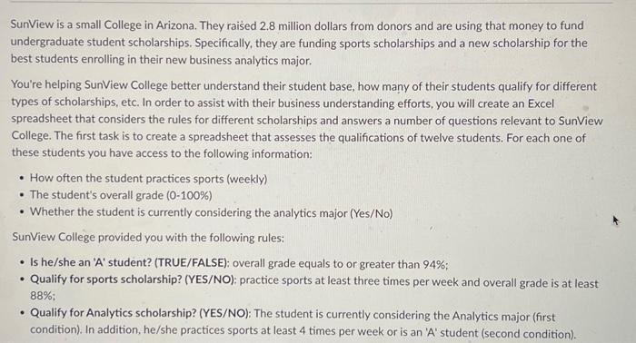 write answer in excel format with equations please SunView is a small