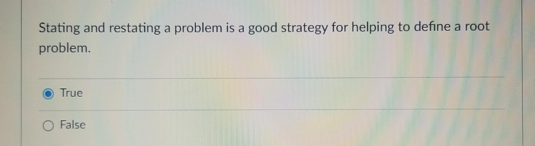  Stating and restating a problem is a good strategy for helping