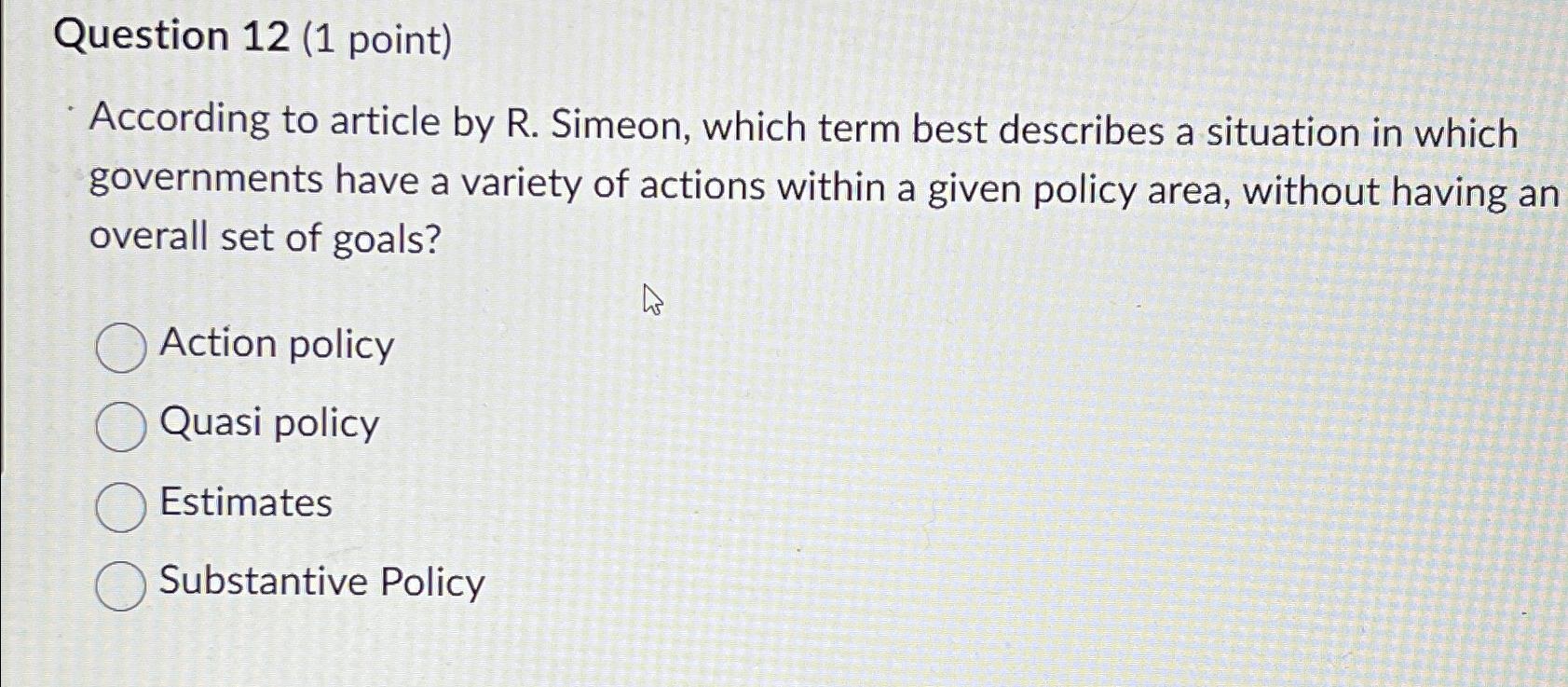  Question 12(1 point) According to article by R. Simeon, which term