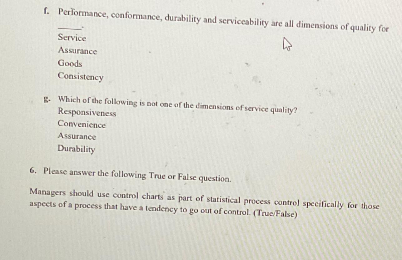  f. Performance, conformance, durability and serviceability are all dimensions of quality