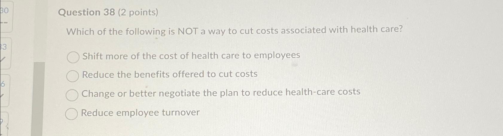  Question 38(2 points) Which of the following is NOT a way