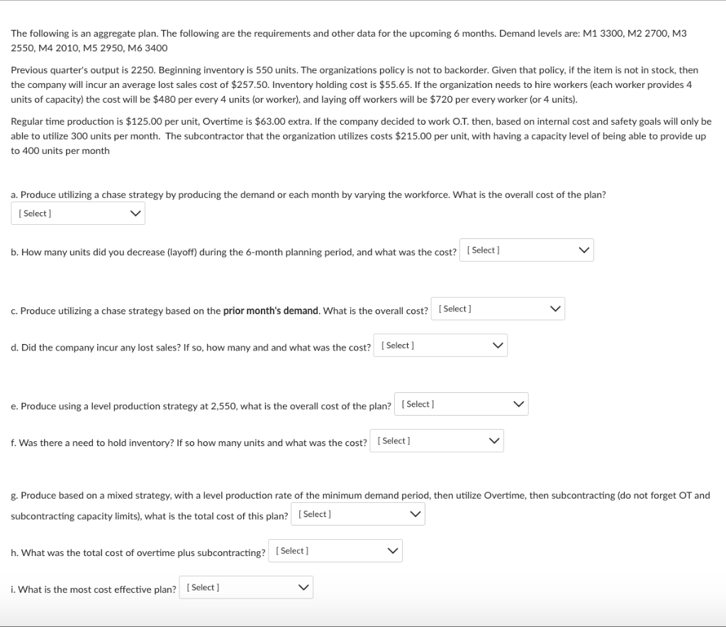 Please answer all parts this is one question A-I The following is