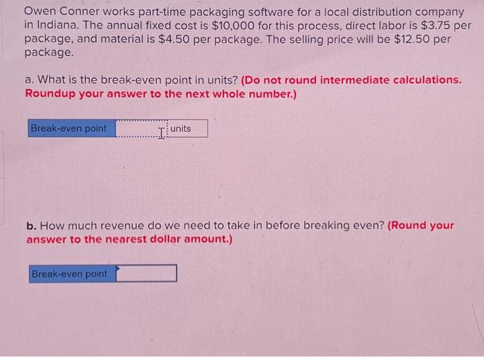  Owen Conner works part-time packaging software for a local distribution company