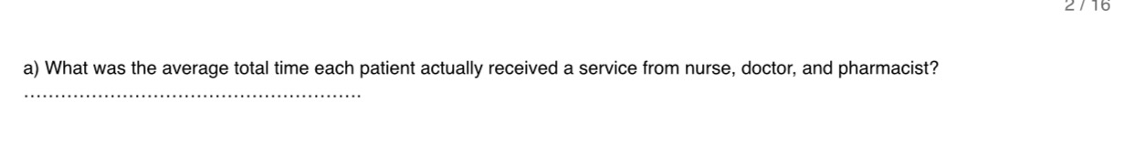  a) What was the average total time each patient actually received