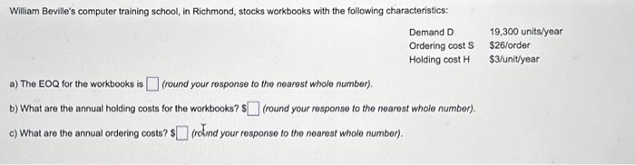  a) The EOQ for the workbooks is (round your response to