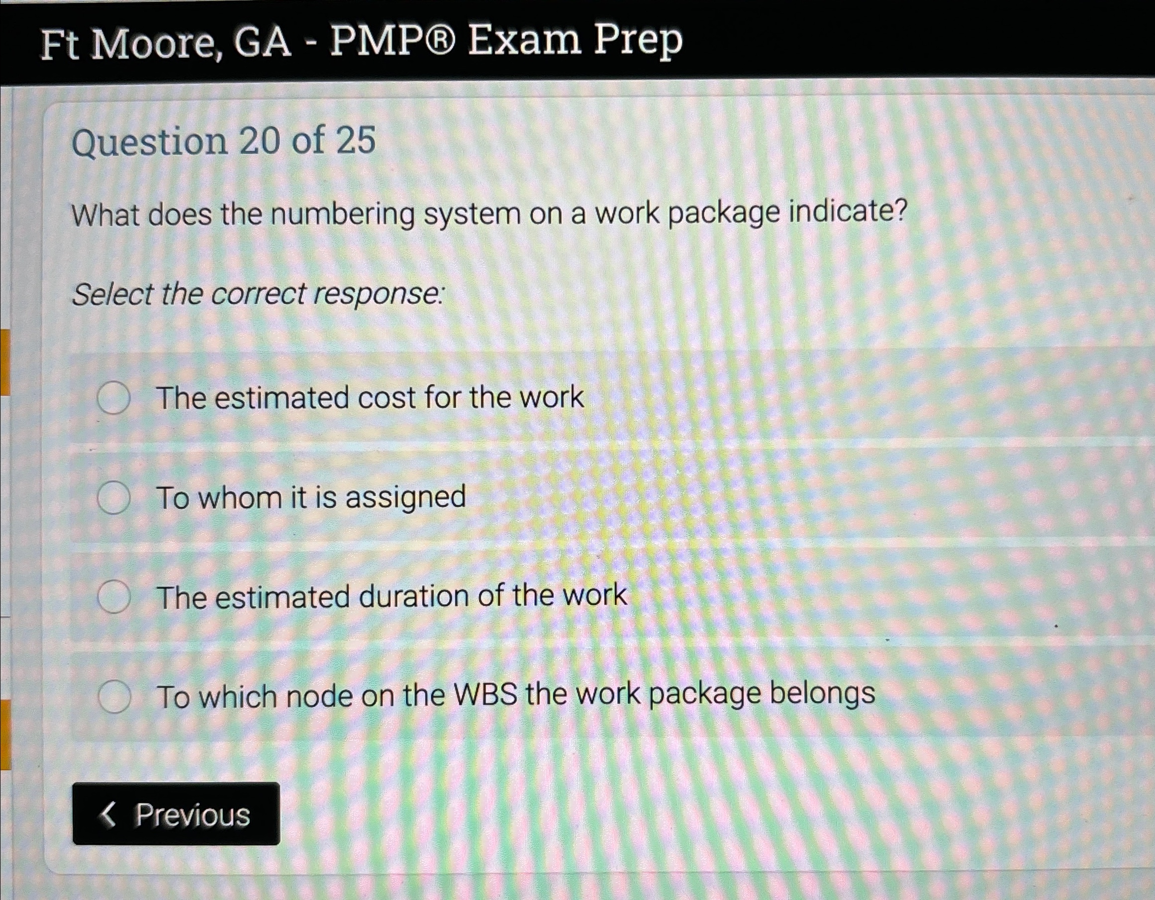  Ft Moore, GA - PMP Exam Prep Question 20 of 25