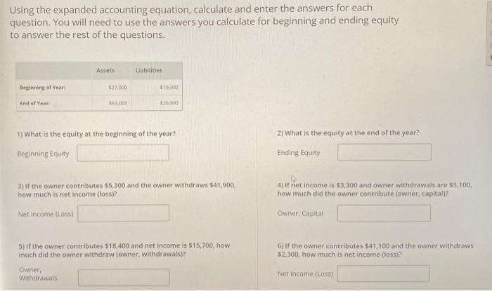 i need help answering this ASAP Using the expanded accounting equation, calculate