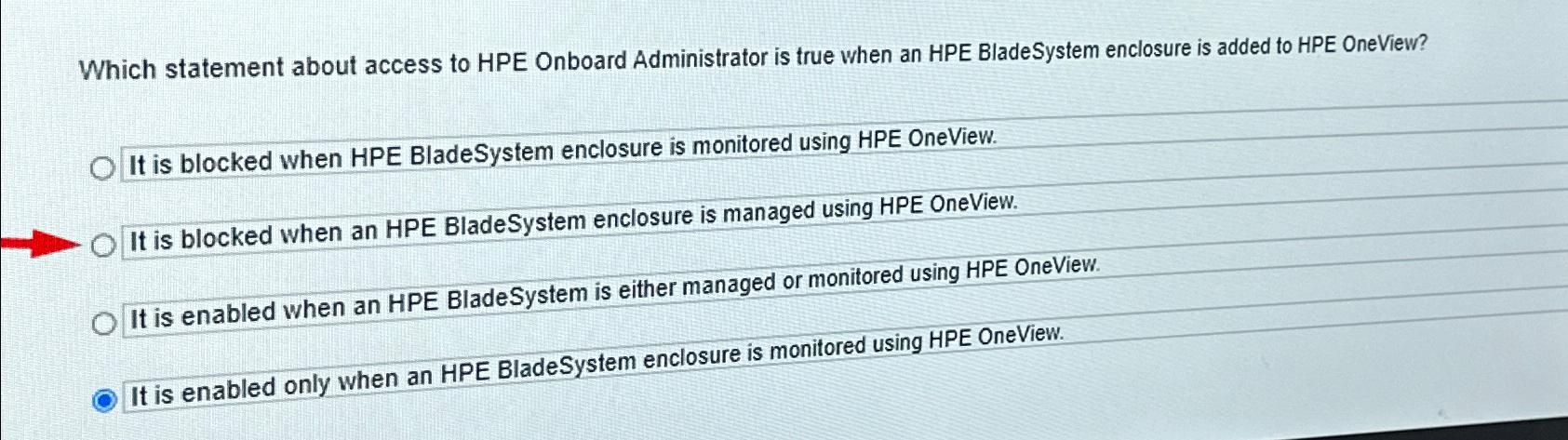 Which statement about access to HPE Onboard Administrator is true when
