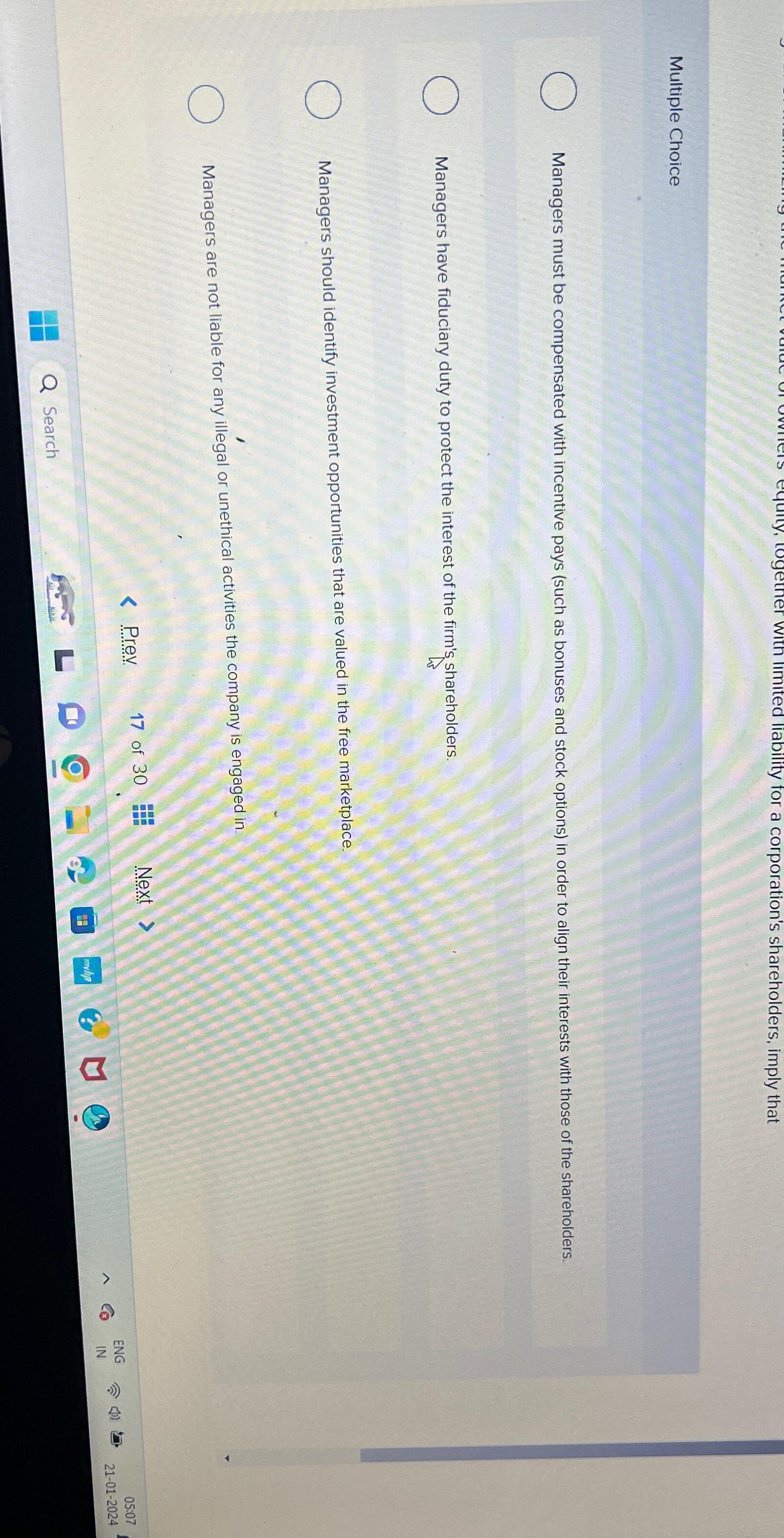  Multiple Choice Managers must be compensated with incentive pays (such as