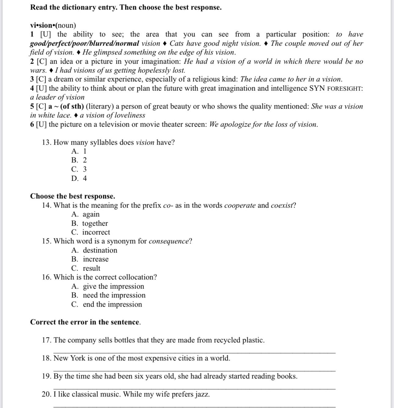  Read the dictionary entry. Then choose the best response. vi*sion*(noun) 1[U]