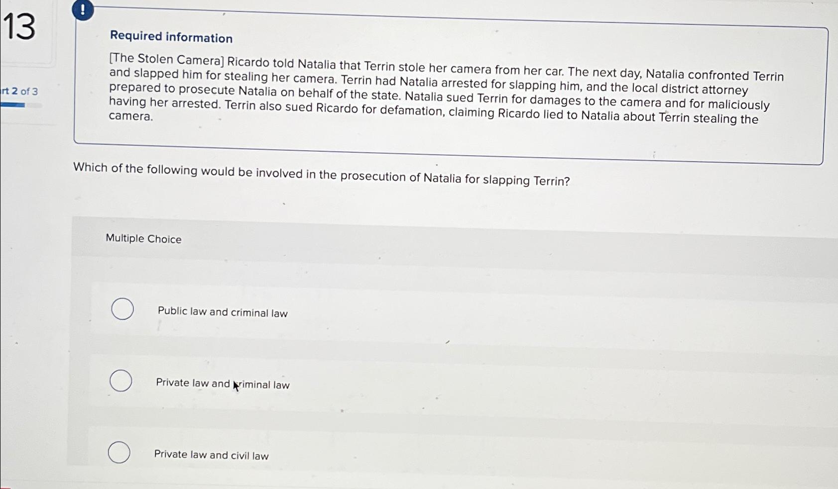  13 ! Required information [The Stolen Camera] Ricardo told Natalia that