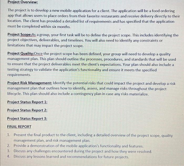  Project Overview: The project is to develop a new mobile application