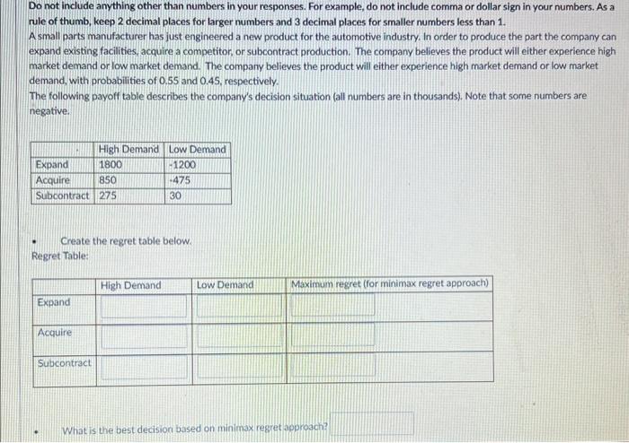  Do not include anything other than numbers in your responses. For