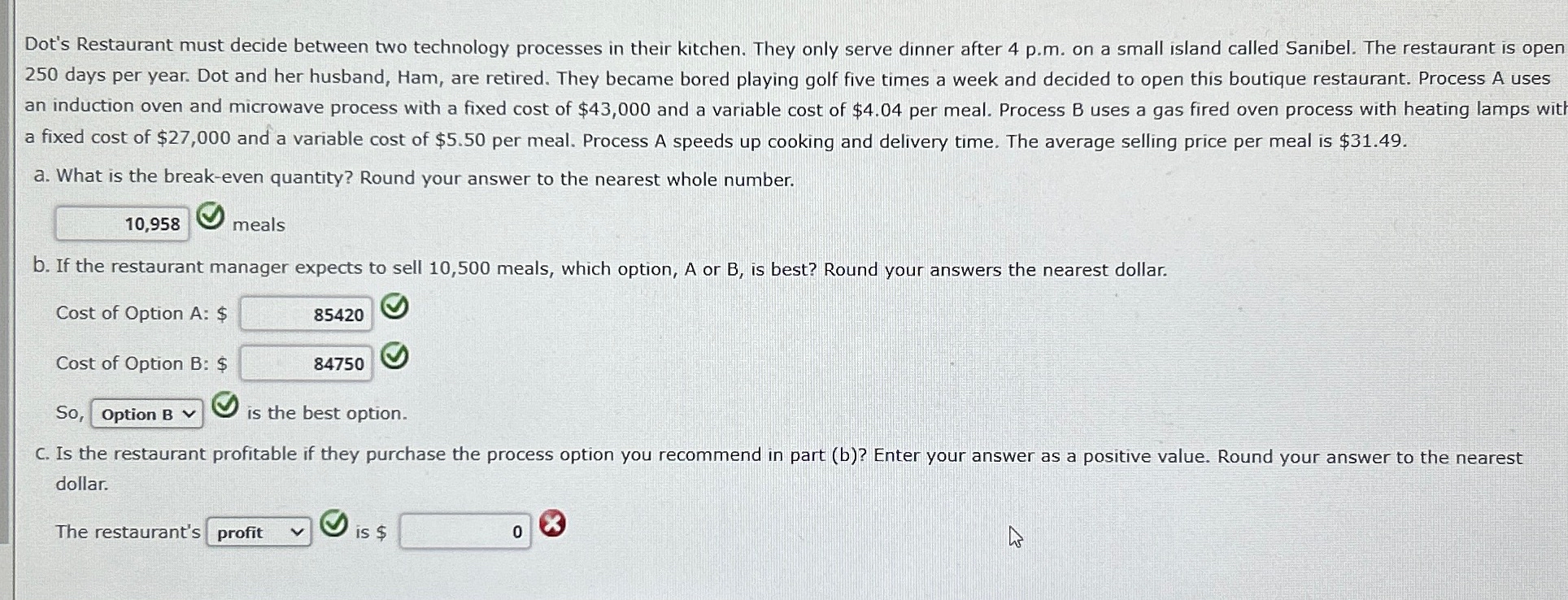  Dot's Restaurant must decide between two technology processes in their kitchen.