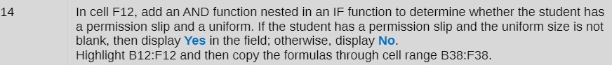 14 In cell F12, add an AND function nested in an