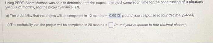 to determine that the expected project completion time for the construction of