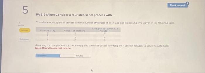  PA 3.9 (Algo) Consider a four-step serial process with... Consider a