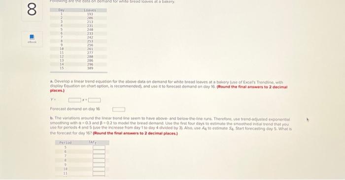  a. Develop a linear trend equation for the above data on