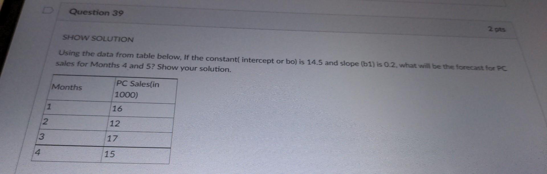  SHOW SOLUTION Using the data from table below, If the constant(