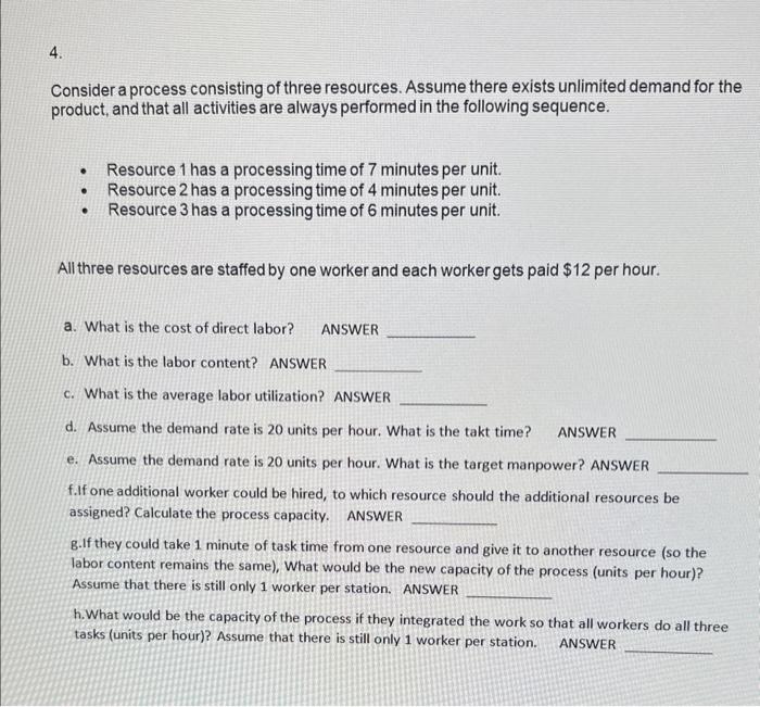 all pleaseeeeee Consider a process consisting of three resources. Assume there exists