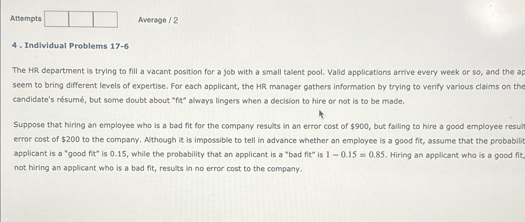  Attempts Average ?2 4. Individual Problems 17-6 The HR department is