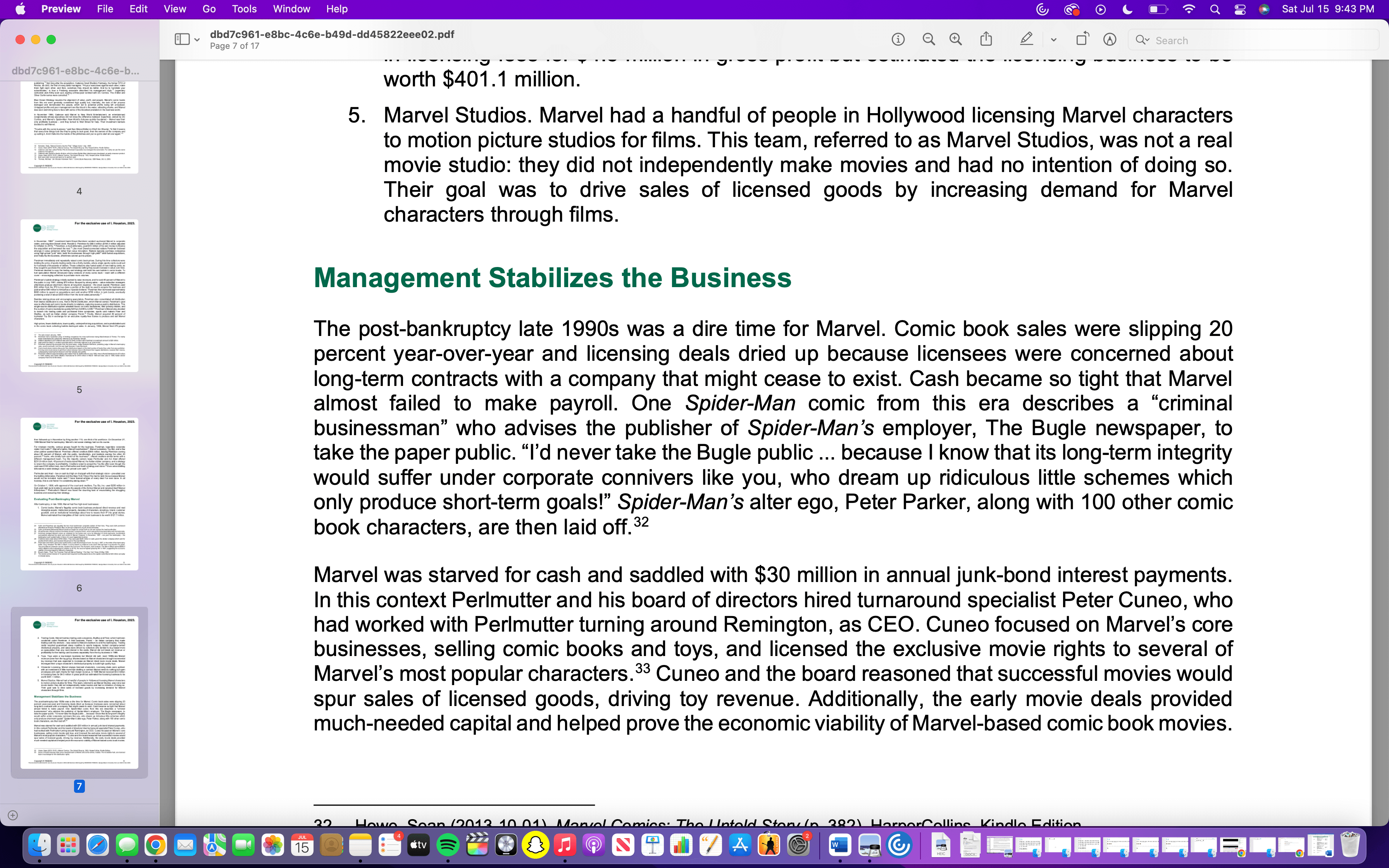 even slash office supply orders. Marvel eliminated the Hollywood tradition of spending