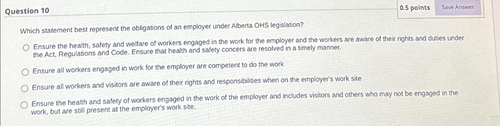  Question 10 0.5 points Which statement best represent the obligations of